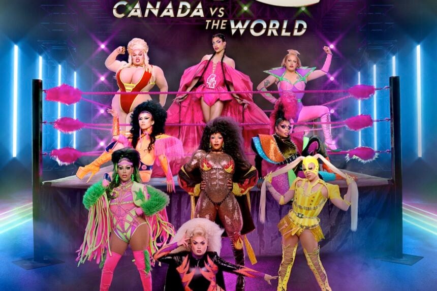Canada’s Drag Race: Canada vs The World