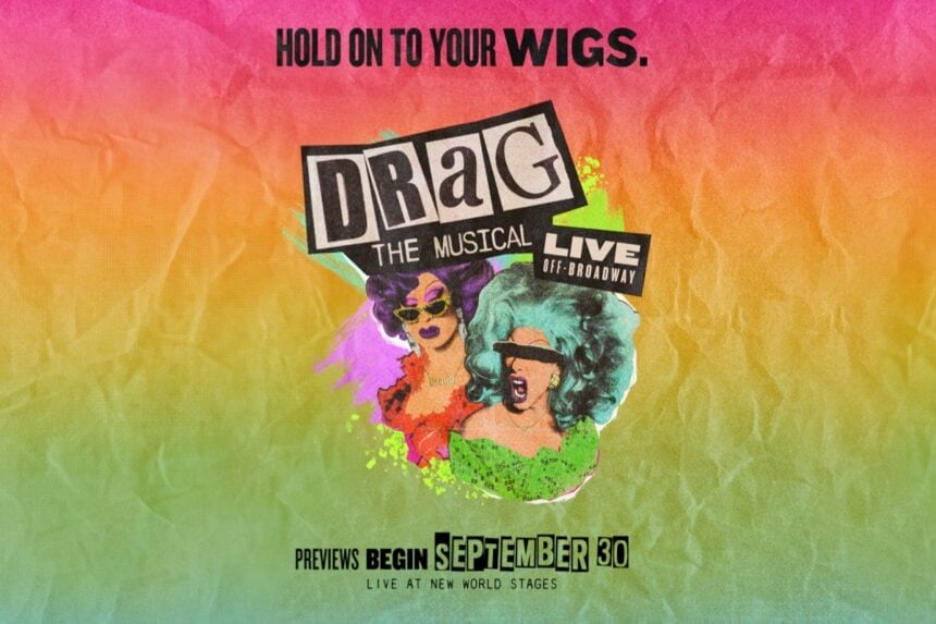 Drag: the Musical