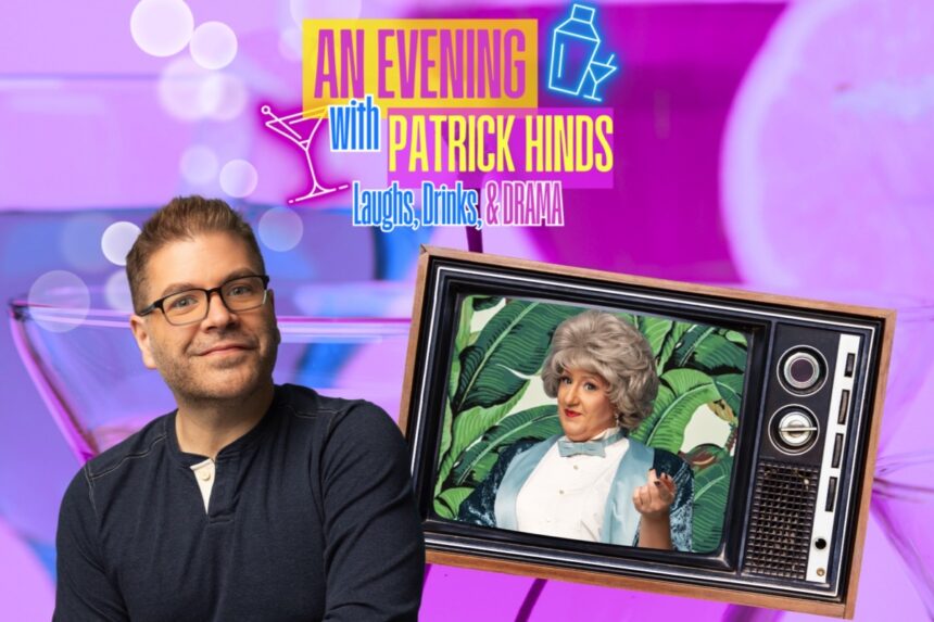 An Evening with Patrick Hinds: Laughs, Drinks & DRAMA.