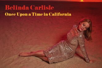 Belinda Carlisle Once Upon a Time in California