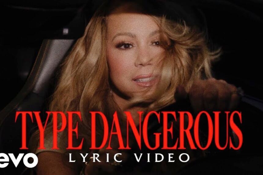 Mariah Carey Type Dangerous