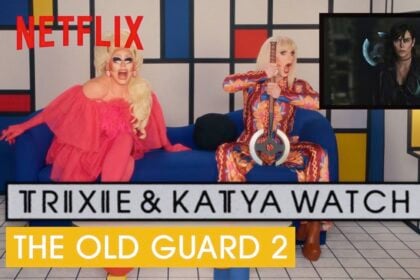 Trixie Mattel and Katya’s latest watch is The Old Guard 2