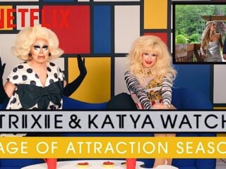 Trixie Mattel and Katya Watch Age of Attraction