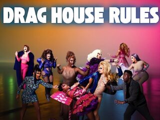 Drag House Rules